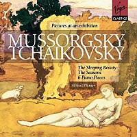 ミハイル・プレトニョフ「 ムソルグスキー：展覧会の絵　チャイコフスキー：眠りの森の美女（ピアノ版）／四季　他」