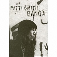 パティ・スミス「 バンガ」