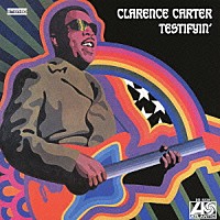 クラレンス・カーター「 テスティファイン」