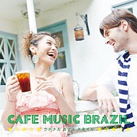 （Ｖ．Ａ．）「 カフェ・ミュージック・ブラジル　★ウチナカ　カフェ　スタイル★」