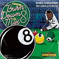 ＢＵＲＮ　ＤＯＷＮ「 １００％　ＤＵＢ　ＰＬＡＴＥＳ　ＭＩＸ　ＣＤ　ＢＵＲＮ　ＤＯＷＮ　ＭＩＸ　８」