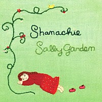 ＳＨＡＮＡＣＨＩＥ「 Ｓａｌｌｙ　Ｇａｒｄｅｎ」