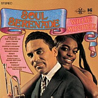 ウィリー・ミッチェル「 ソウル・セレナーデ」