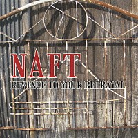 ＮＡＦＴ「 ＲＥＶＥＮＧＥ　ＴＯ　ＹＯＵＲ　ＢＥＴＲＡＹＡＬ」