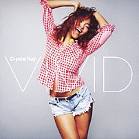 Ｃｒｙｓｔａｌ　Ｋａｙ 「ＶＩＶＩＤ」