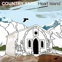 ＣＯＵＮＴＲＹ　ＹＡＲＤ 「Ｈｅａｒｔ　Ｉｓｌａｎｄ」