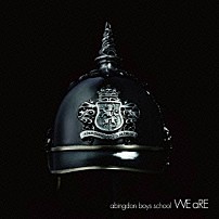 ａｂｉｎｇｄｏｎ　ｂｏｙｓ　ｓｃｈｏｏｌ 「ＷＥ　ａＲＥ」
