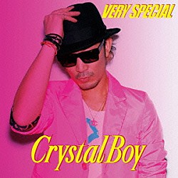 Ｃｒｙｓｔａｌ　Ｂｏｙ「ＶＥＲＹ　ＳＰＥＣＩＡＬ」