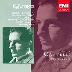 グィド・カンテッリ フィルハーモニア管弦楽団「シューベルト：交響曲　第８番　≪未完成≫　シューマン：交響曲　第４番　メンデルスゾーン：交響曲　第４番　≪イタリア≫」