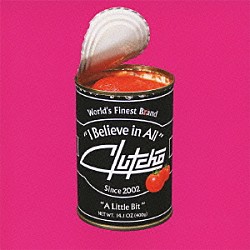 クラッチョ「アイ・ビリーヴ・イン・オール／リトル・ビット」