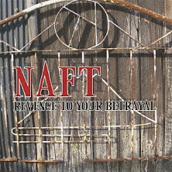 ＮＡＦＴ「ＲＥＶＥＮＧＥ　ＴＯ　ＹＯＵＲ　ＢＥＴＲＡＹＡＬ」
