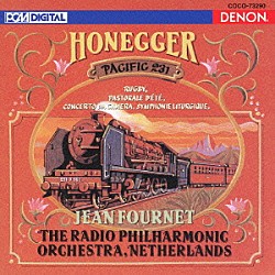 ジャン・フルネ オランダ放送フィルハーモニー管弦楽団「オネゲル作品集」