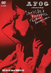 ａ　ｆｌｏｏｄ　ｏｆ　ｃｉｒｃｌｅ「“ＬＯＶＥ　ＩＳ　ＬＩＫＥ　Ａ　ＲＯＣＫ’Ｎ’ＲＯＬＬ　Ｔｈｅ　Ｍｏｖｉｅ　－見るまえに跳べ、何度でも－”　２０１２．０４．１５　Ｌｉｖｅ　ａｔ　ＳＨＩＢＵＹＡ－ＡＸ」