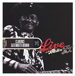 クラレンス・ゲイトマウス・ブラウン「ゼア・ユー・アー！～ライヴ・フロム・テキサス」