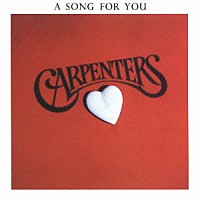 カーペンターズ「 ア・ソング・フォー・ユー」
