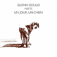 グレン・グールド「 グレン・グールド　ＭＥＥＴＳ　アンジュール　ショート・ムービー「アンジュール」オリジナル・サウンドトラック」