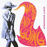 ダスティ・スプリングフィールド「 ホエア・アム・アイ・ゴーイング」