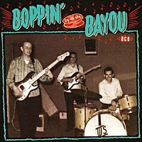 （Ｖ．Ａ．）「 バッピン・バイ・ザ・バイユー～ルイジアナＲ＆Ｒ秘宝館」