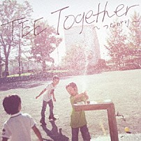 ＴＥＥ 「Ｔｏｇｅｔｈｅｒ～つながり～」