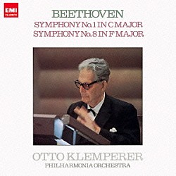 オットー・クレンペラー フィルハーモニア管弦楽団「ベートーヴェン：交響曲　第１番　第８番」