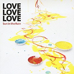 ＬＯＶＥ　ＬＯＶＥ　ＬＯＶＥ「Ｓｕｎ　ｉｎ　ｔｈｅ　Ｒａｉｎ」