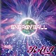 ＲＡＶＩ「ＥＮＥＲＧＹ　ＢＡＬＬ」