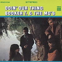 ブッカー・Ｔ．＆ザ・ＭＧ’ｓ「 ドゥーイン・アワ・シング」