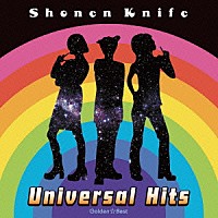少年ナイフ「 ゴールデン☆ベスト　少年ナイフ　Ｕｎｉｖｅｒｓａｌ　Ｈｉｔｓ」
