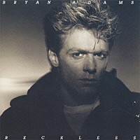 ブライアン・アダムス「 レックレス　＋３」