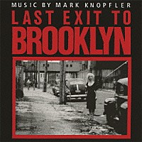 マーク・ノップラー「 ブルックリン最終出口＜オリジナル・サウンドトラック＞」