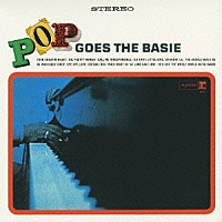 カウント・ベイシー「 ポップ・ゴーズ・ザ・ベイシー」