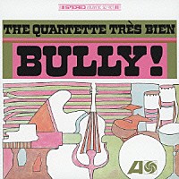 カルテット・トレ・ビアン「 ブリー！」