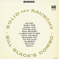 ビル・ブラックス・コンボ「 ソリッド・アンド・ローンチー」