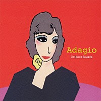 沢田知可子「 Ａｄａｇｉｏ」