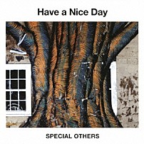 ＳＰＥＣＩＡＬ　ＯＴＨＥＲＳ 「Ｈａｖｅ　ａ　Ｎｉｃｅ　Ｄａｙ」