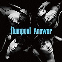ｆｌｕｍｐｏｏｌ 「Ａｎｓｗｅｒ」