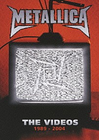 メタリカ 「ザ・ビデオズ　１９８９－２００４」