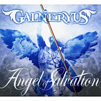 ＧＡＬＮＥＲＹＵＳ 「ＡＮＧＥＬ　ＯＦ　ＳＡＬＶＡＴＩＯＮ」