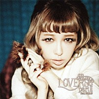 加藤ミリヤ 若旦那 「ＬＯＶＥＲＳ　ｐａｒｔⅡ　ｆｅａｔ．若旦那」