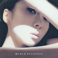 ＭＩＳＩＡ 「ＤＥＥＰＮＥＳＳ」
