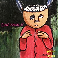 ダイナソーＪｒ． 「ウィズアウト・ア・サウンド」