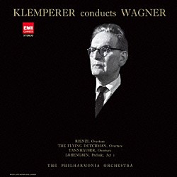 オットー・クレンペラー フィルハーモニア管弦楽団「ワーグナー：管弦楽曲集　第１集」