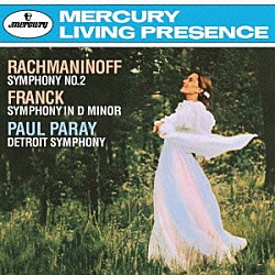 ポール・パレー デトロイト交響楽団「フランク：交響曲ニ短調　ラフマニノフ：交響曲第２番」