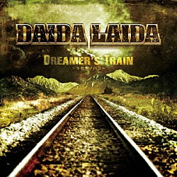 ＤＡＩＤＡ　ＬＡＩＤＡ「ＤＲＥＡＭＥＲ’Ｓ　ＴＲＡＩＮ　～キセキノハコ～」