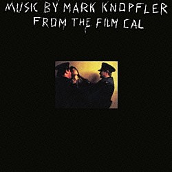 マーク・ノップラー「キャル＜オリジナル・サウンドトラック＞」