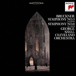ジョージ・セル クリーヴランド管弦楽団「ブルックナー：交響曲第３番＆第８番」