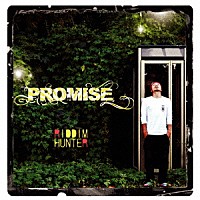 ＲＩＤＤＩＭ　ＨＵＮＴＥＲ「 ＰＲＯＭＩＳＥ」