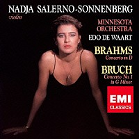 ナージャ・サレルノ＝ソネンバーグ「 ブラームス：ヴァイオリン協奏曲　ブルッフ：ヴァイオリン協奏曲　第１番」