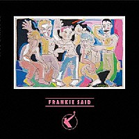 フランキー・ゴーズ・トゥ・ハリウッド「 フランキー・セッド（デラックス・エディション）」