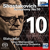 エリアフ・インバル「 ショスタコーヴィチ：交響曲第１０番」
